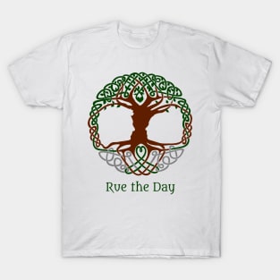 Rue the Day II T-Shirt